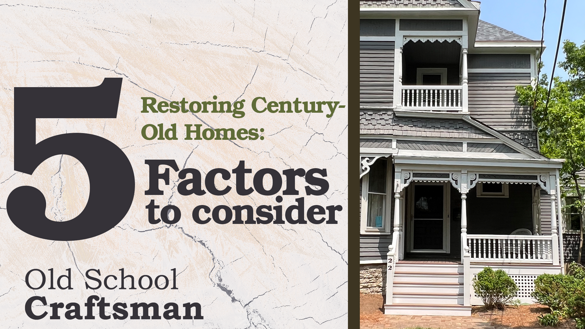 Restoring Century-Old Homes: 5 Factors to Consider 